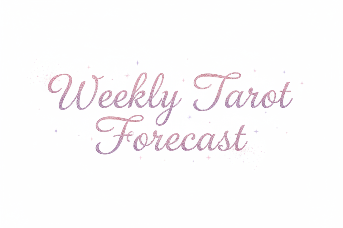 Weekly Tarot Forecast 1.11.26 - 1.17.26